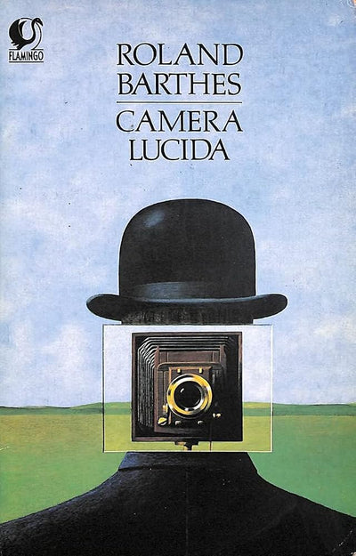 Camera Lucida: Reflections on Photography