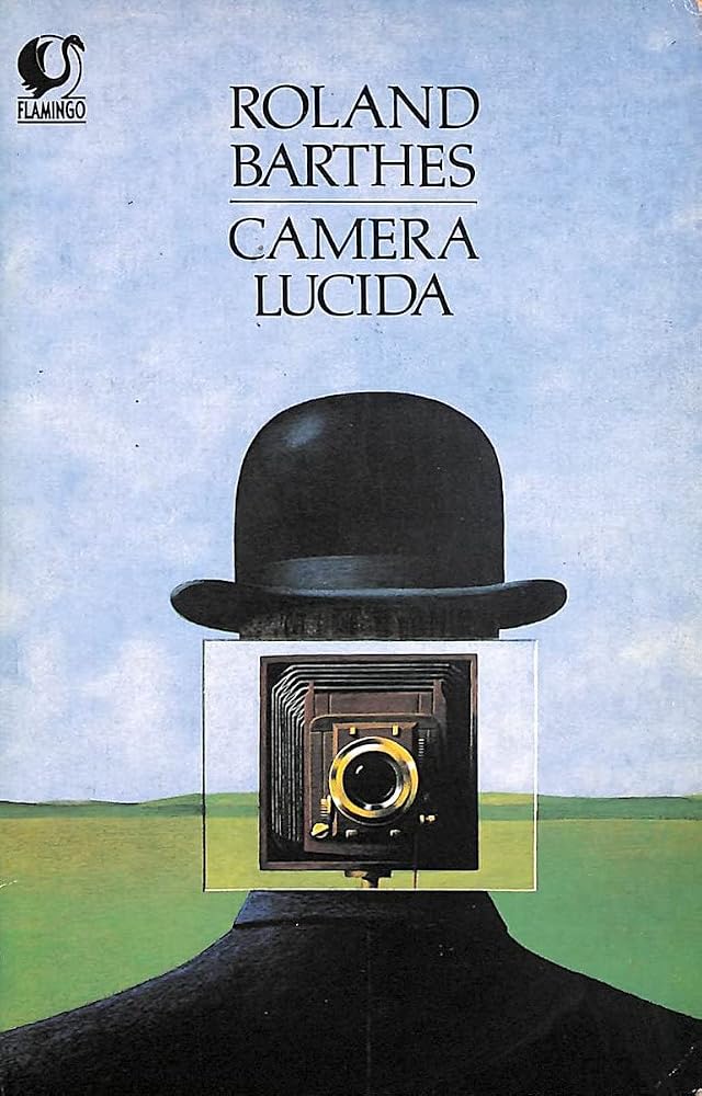 Camera Lucida: Reflections on Photography