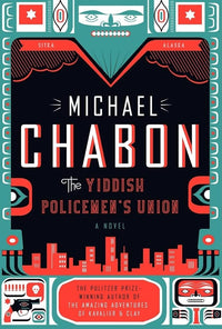 The Yiddish Policemen's Union: A Novel