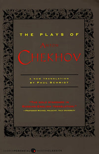 The Plays of Anton Chekhov: Critically Hailed Translations That Rescue the Lost Humor for American Audiences