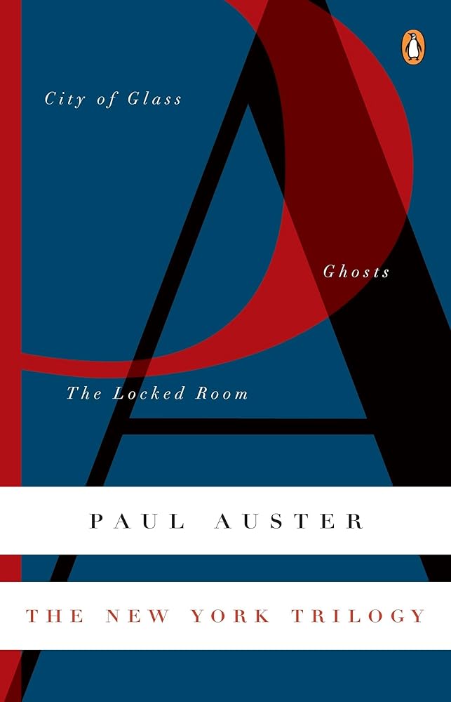 The New York Trilogy: City of Glass; Ghosts; The Locked Room (Contemporary American Fiction Series)