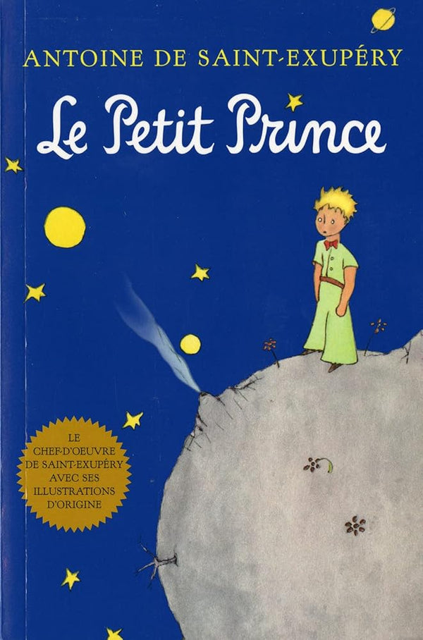Le Petit Prince (french): The Timeless Classic with a Touch of Wonder, Experience the Beauty of Seeing with the Heart