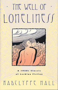 The Well of Loneliness: The Classic of Lesbian Fiction