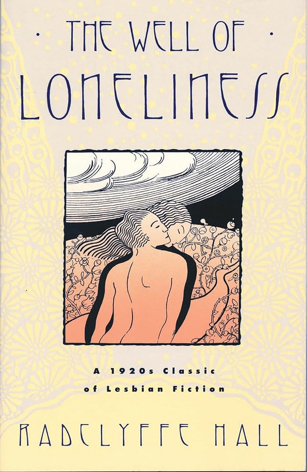 The Well of Loneliness: The Classic of Lesbian Fiction