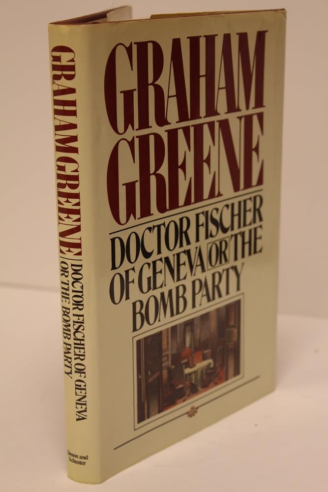 Doctor Fischer of Geneva or the Bomb Party