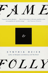 Fame & Folly: Essays (PEN Literary Award Winner)