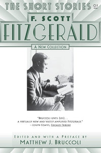 The Short Stories of F. Scott Fitzgerald: A New Collection