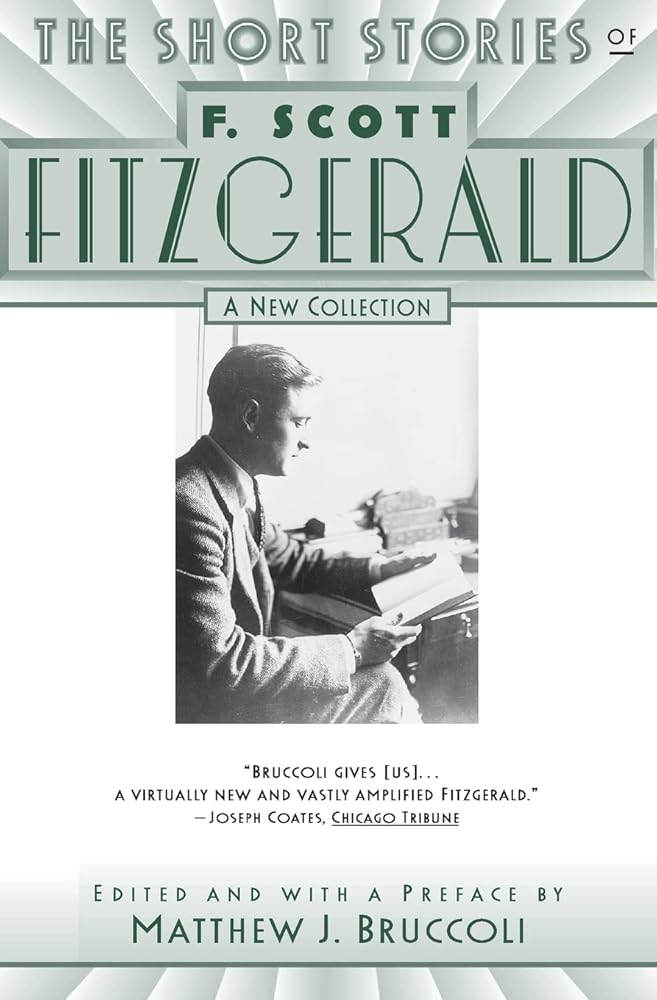 The Short Stories of F. Scott Fitzgerald: A New Collection