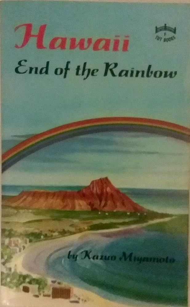 Hawaii: The End of the Rainbow