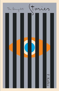 Franz Kafka: The Complete Stories