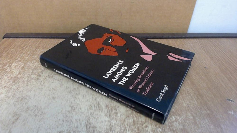 Lawrence Among the Women: Wavering Boundaries in Women's Literary Traditions (Feminist Issues)