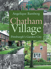 Chatham Village: Pittsburgh's Garden City (Regional)