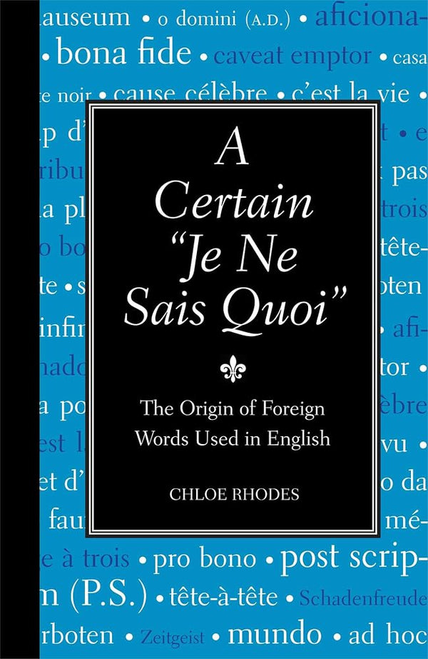 A Certain "Je Ne Sais Quoi": The Origin of Foreign Words Used in English