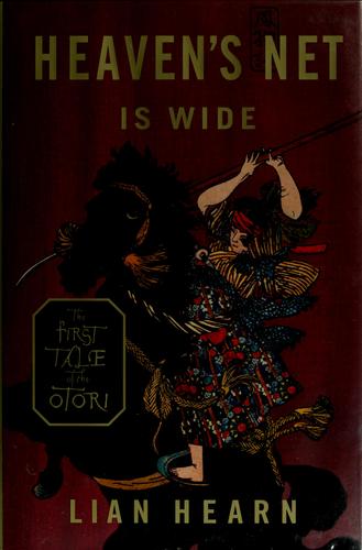 Heaven's Net Is Wide (Tales of the Otori)