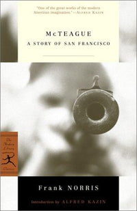 McTeague: A Story of San Francisco (Modern Library Classics)