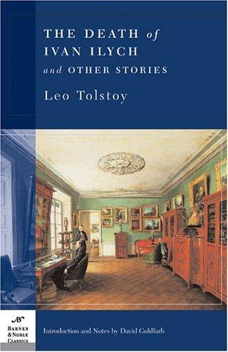 The Death of Ivan Ilych & Other Stories (Barnes & Noble Classics)
